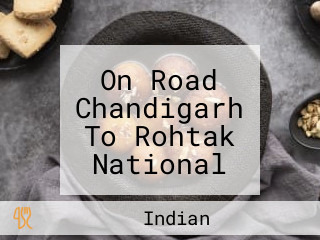 On Road Chandigarh To Rohtak National Highway (gohana)