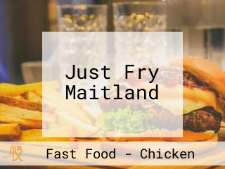 Just Fry Maitland