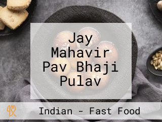 Jay Mahavir Pav Bhaji Pulav