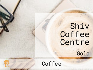 Shiv Coffee Centre