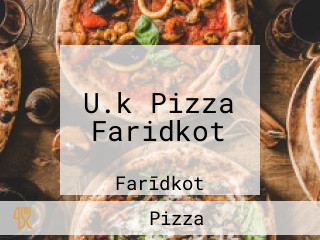 U.k Pizza Faridkot