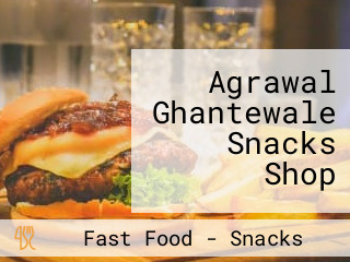 Agrawal Ghantewale Snacks Shop