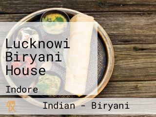 Lucknowi Biryani House
