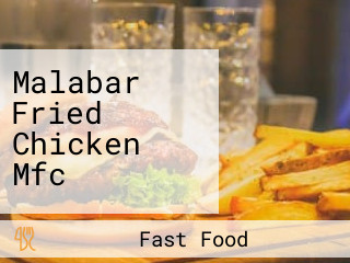 Malabar Fried Chicken Mfc