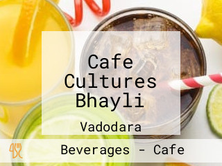 Cafe Cultures Bhayli