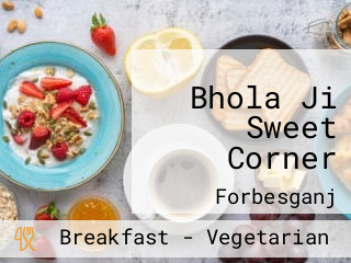 Bhola Ji Sweet Corner