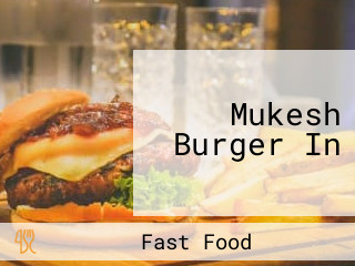 Mukesh Burger In