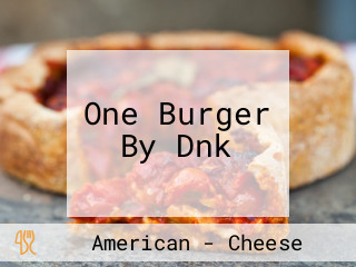 One Burger By Dnk