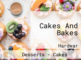 Cakes And Bakes