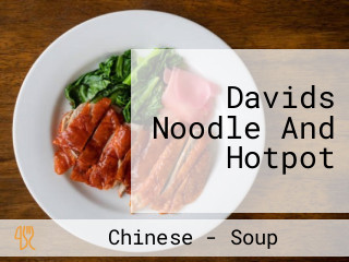 Davids Noodle And Hotpot