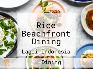 Rice Beachfront Dining