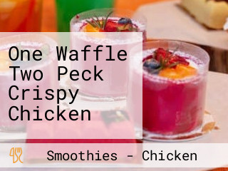 One Waffle Two Peck Crispy Chicken