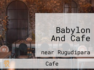 Babylon And Cafe