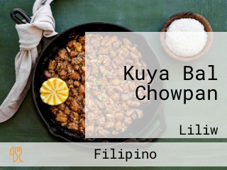 Kuya Bal Chowpan
