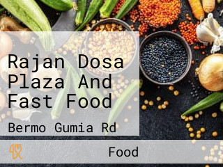 Rajan Dosa Plaza And Fast Food