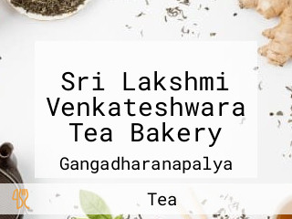 Sri Lakshmi Venkateshwara Tea Bakery