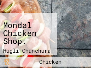 Mondal Chicken Shop.