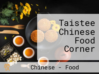 Taistee Chinese Food Corner