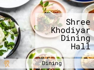 Shree Khodiyar Dining Hall