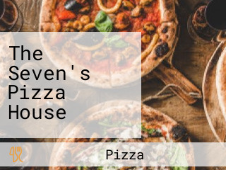 The Seven's Pizza House