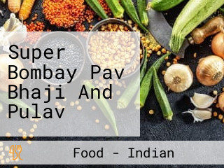 Super Bombay Pav Bhaji And Pulav