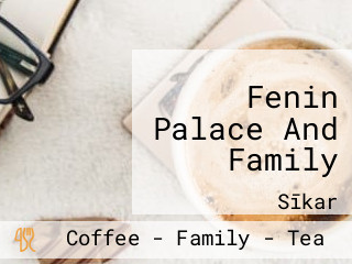 Fenin Palace And Family