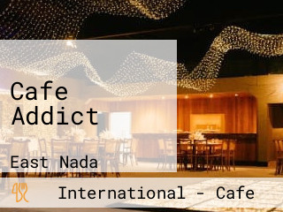 Cafe Addict