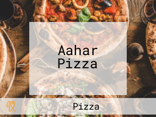 Aahar Pizza