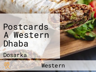 Postcards A Western Dhaba