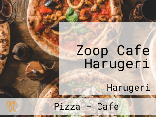 Zoop Cafe Harugeri