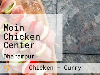 Moin Chicken Center