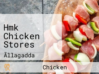 Hmk Chicken Stores