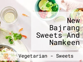 New Bajrang Sweets And Namkeen Bhandar Hatta