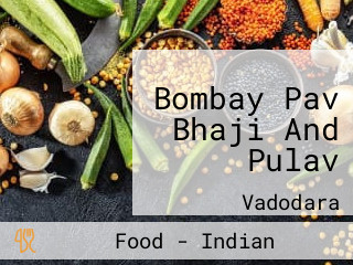 Bombay Pav Bhaji And Pulav