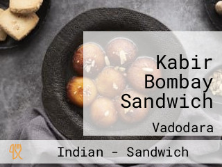 Kabir Bombay Sandwich