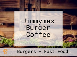 Jimmymax Burger Coffee