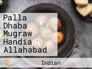 Palla Dhaba Mugraw Handia Allahabad