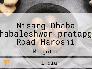 Nisarg Dhaba Mahabaleshwar-pratapgad Road Haroshi