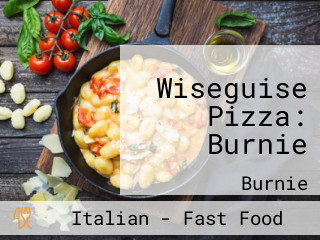 Wiseguise Pizza: Burnie