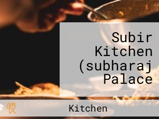 Subir Kitchen (subharaj Palace