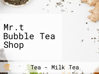 Mr.t Bubble Tea Shop