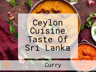 Ceylon Cuisine Taste Of Sri Lanka