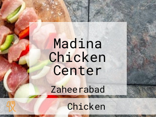 Madina Chicken Center