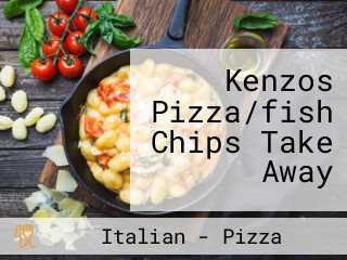 Kenzos Pizza/fish Chips Take Away