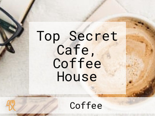 Top Secret Cafe, Coffee House