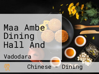 Maa Ambe Dining Hall And