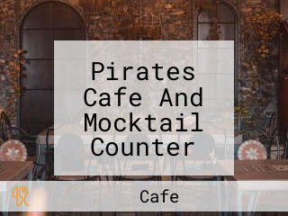 Pirates Cafe And Mocktail Counter And Chai Hub