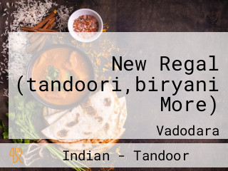 New Regal (tandoori,biryani More)