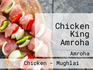 Chicken King Amroha