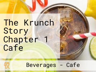 The Krunch Story Chapter 1 Cafe